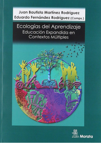 Ecologías Del Aprendizaje: Educación Expandida En Cont 819au