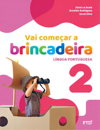 Vai Começar A Brincadeira Língua Portuguesa - Vol. 2, De Es, Vários. Editora Ftd Educação, Capa Mole, Edição 1 Em Português, 2018