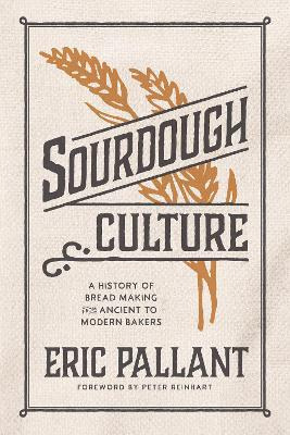 Libro Sourdough Culture : A History Of Bread Making From ...