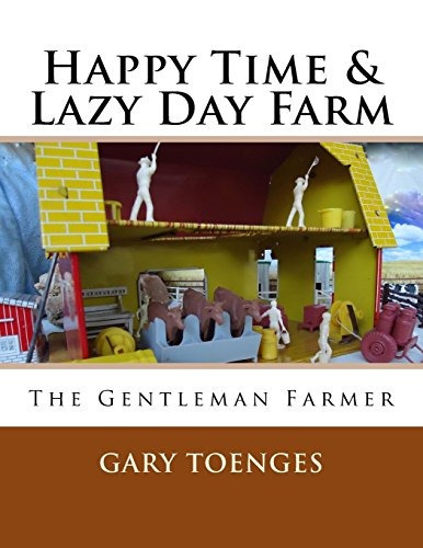 Happy Time  Y  Lazy Day Farm The Gentleman Farmer