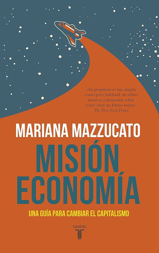 Mision Economia   Una Guia Para Cambiar El Capitalismo