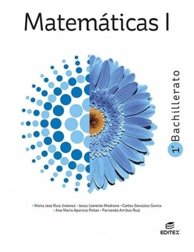 Libro: Matemáticas I 1º Bachillerato. Ruiz Jimenez, Mª Jose 