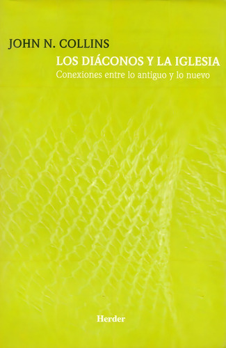 Los Diáconos Y La Iglesia. John N. Collins