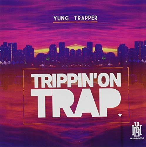 Cd Trippin On Trap - Yung Trapper