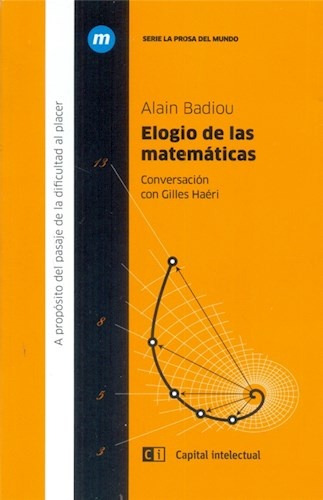 Elogio De Las Matemáticas - Alain Badiou