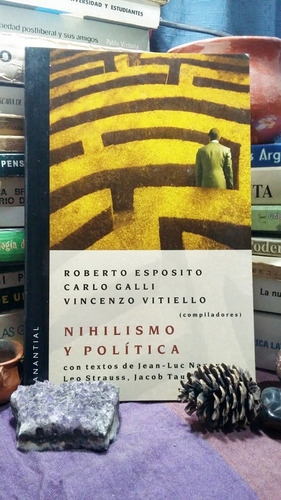Espósito, Galli & Vitiello. Nihilismo Y Política