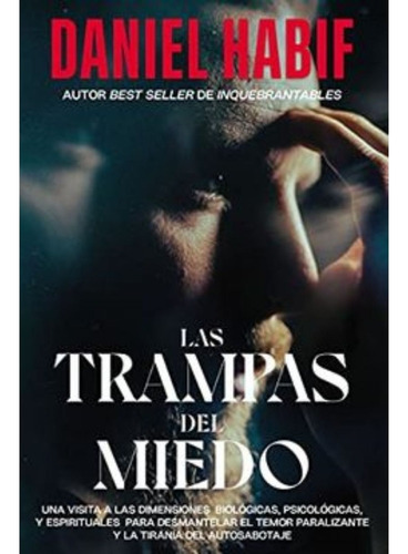 Las Trampas Del Miedo. Daniel Habif. Editorial Harpercollins En Español