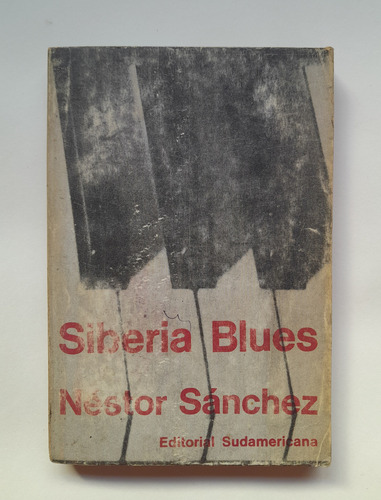 Siberia Blues - Néstor Sánchez - 1ra Edición 1967