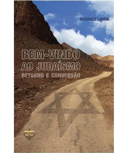 Bem-vindo Ao Judaísmo Retorno E Conversão - Nova Edição!