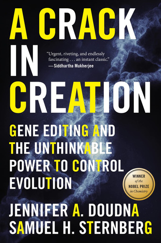Book : A Crack In Creation Gene Editing And The Unthinkable