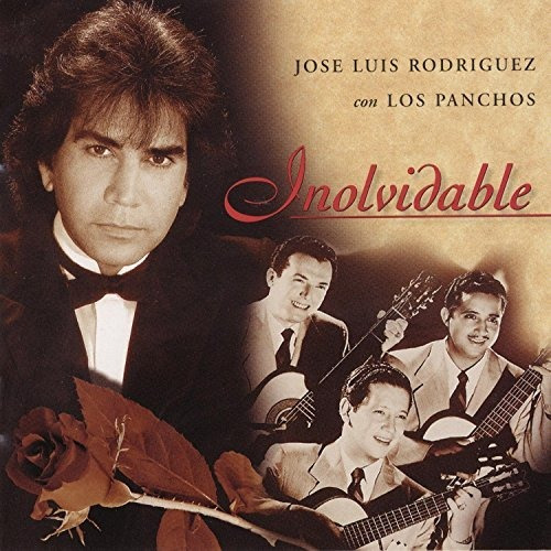 Jose Luis Rodriguez Con Los Panchos - Inolvidable