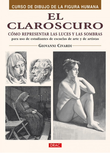 Libro El Claroscuro. Como Representar Las Luces Y Las Sombra