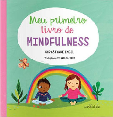 Meu Primeiro Livro De Mindfulness, De Engel, Christiane. Editora Carochinha, Capa Mole Em Português