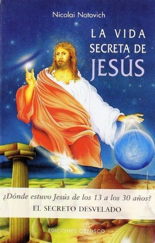 Book : La Vida Secreta De Jesus - Notovich, Nicolai
