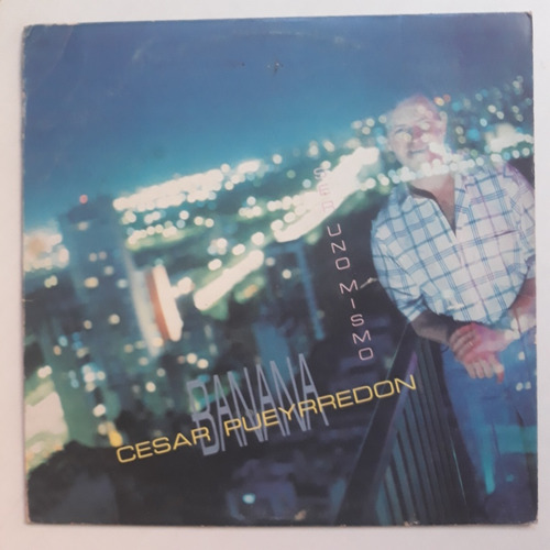 Cesar Banana Pueyrredon Ser Uno Mismo - Vinilo