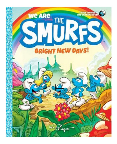 We Are The Smurfs: Bright New Days! (we Are The Smurfs . Eb9