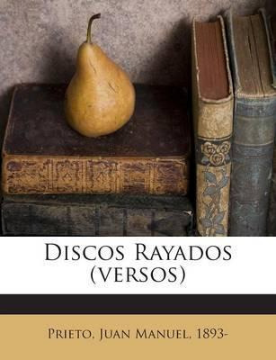 Libro Discos Rayados (versos) - Juan Manuel 1893- Prieto