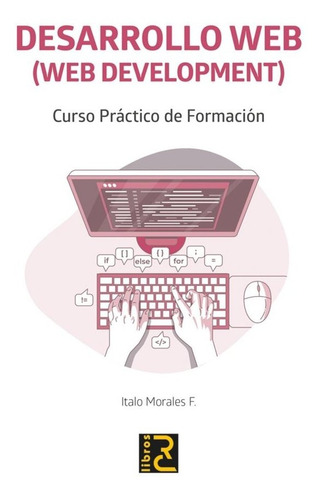 Libro Desarrollo Web (web Development). Curso Práctico