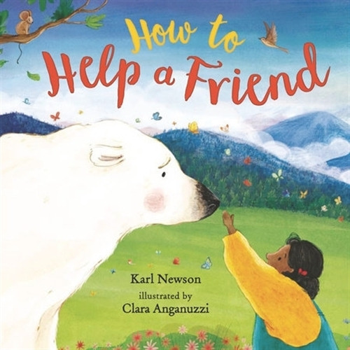 How To Help A Friend - Karl Newson, De Newson, Karl. Edito 