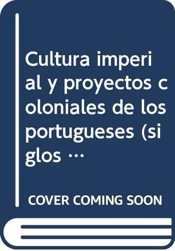 Libro Cultura Imperial Y Proyectos Coloniales De Los Portugu