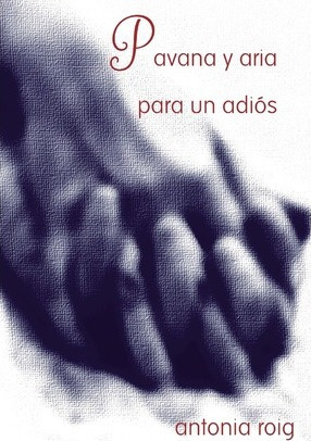 Libro Pavana Y Aria Para Un Adios - Juan Hospital