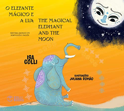 Libro Elefante Magico E A Lua / The Magical Elephant And The