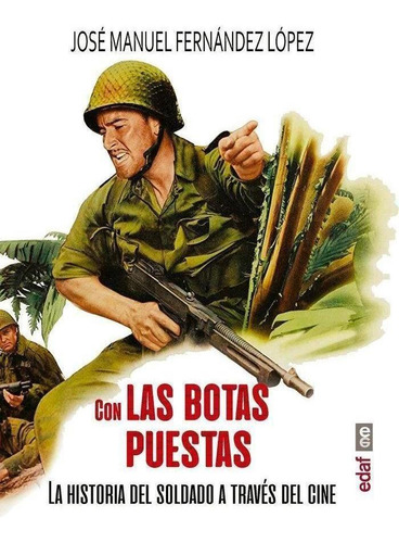 Libro: Con Las Botas Puestas. Fernández López, José Manuel. 