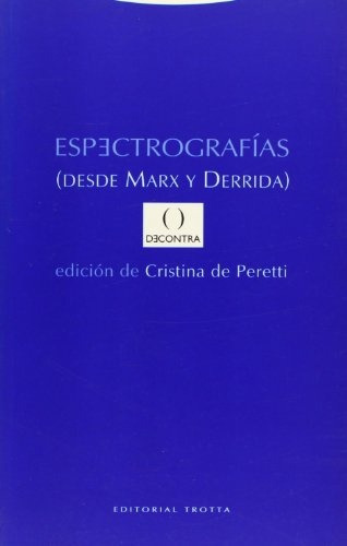 Espectografias: Desde Marx Y Derrida, De Cristina De Peretti (ed.). Editorial Trotta, Edición 1 En Español