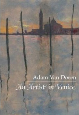 Libro An Artist In Venice - Adam Van Doren