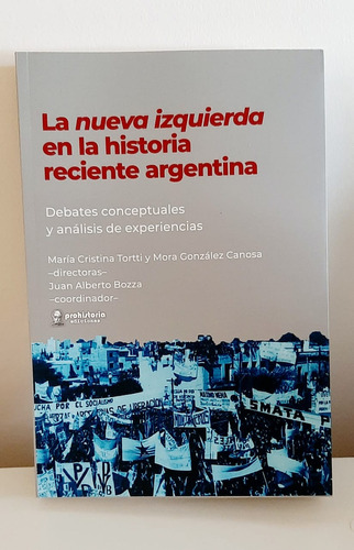 La Nueva Izquierda En La Historia Reciente Argentina