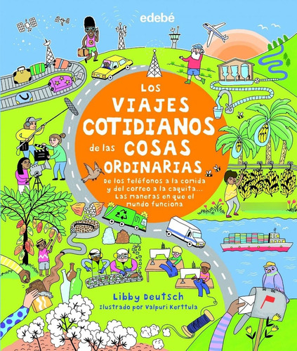 Los Viajes Cotidianos De Las Cosas Ordinarias