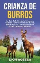 Libro Crianza De Burros : La Guia Definitiva De La Selecc...