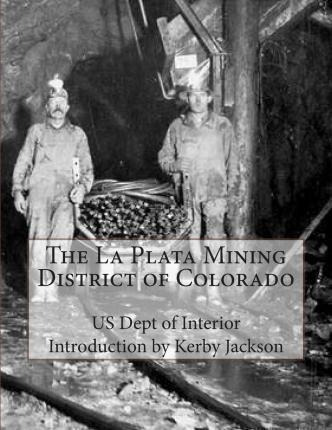 The La Plata Mining District Of Colorado - Us Dept Of Int...