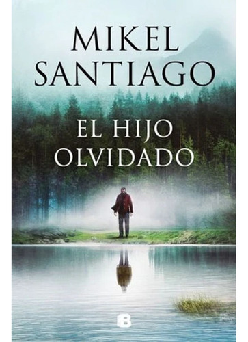 El Hijo Olvidado, Mikel Santiago, Ediciones B