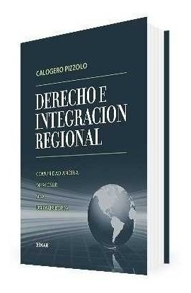 Calógero Pizzolo / Derecho E Integración Regional (rúst.)