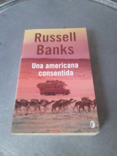 Una Americana Consentida. Russell Banks