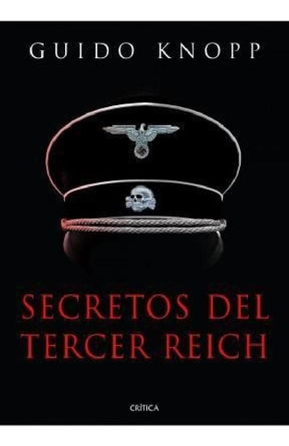 Secretos Del Tercer Reich - Knopp, Guido