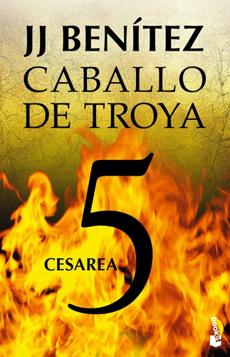 Cesarea. Caballo de Troya 5, de Benitez, J. J.. Serie Fuera de colección Editorial Booket México, tapa blanda en español, 2013