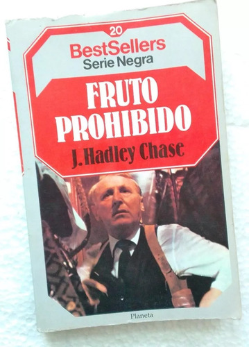 J. Hadley Chase: Fruto Prohibido. Serie Negra. Planeta