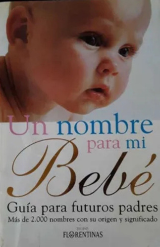 Un Nombre Para Mi Bebé-autores Varios