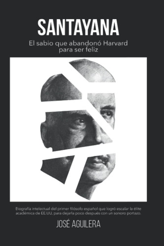 Libro: Santayana: El Sabio Que Abandonó Harvard Para Ser