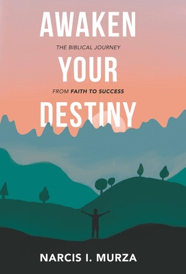 Libro Awaken Your Destiny: The Biblical Journey From Fait...