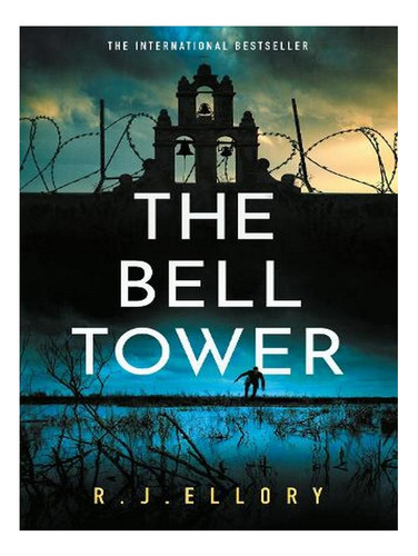 The Bell Tower: The Brand New Suspense Thriller From A. Ew01