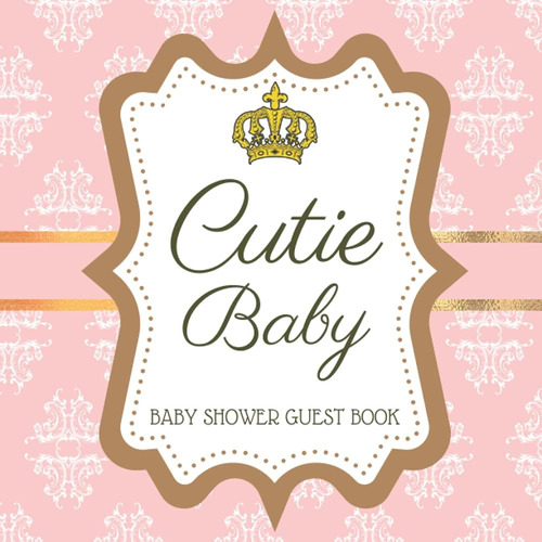 Libro: Cutie Baby Baby Shower Guest Book: Guestbook With And