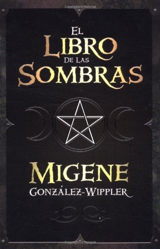 Libro : El Libro De Las Sombras  - Migene Gonzalez-wippler