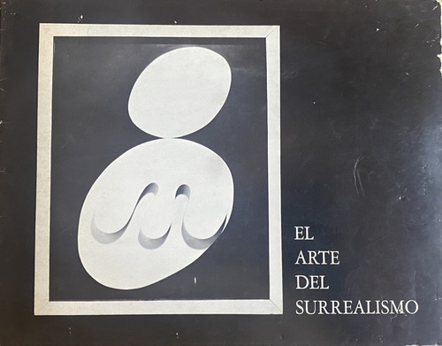 El Arte Del Surrealismo 1971 / Ángel Kalenberg  D1