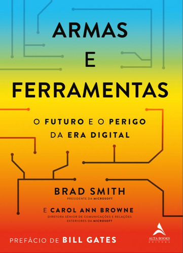 Livro Armas E Ferramentas: O Futuro E O Perigo Era Digital