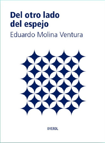 Libro Del Otro Lado Del Espejo Molina Overol Nuevo