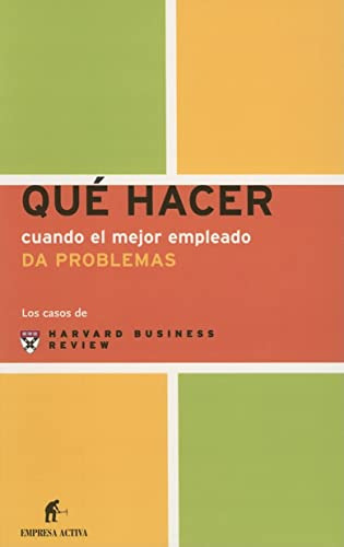 Libro Qué Hacer Cuando El Mejor Empleado Da Problemas De Har