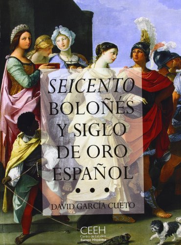 Libro Seicento Boloñes Y Siglo De Oro Español De Garcia Cuet